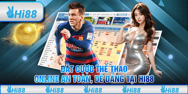 Đặt Cược Thể Thao Online An Toàn, Hiệu Quả Tại Hi88