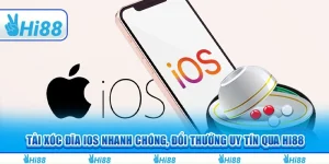 Tải Xóc Đĩa iOS Nhanh Chóng, Đổi Thưởng Uy Tín Qua Hi88
