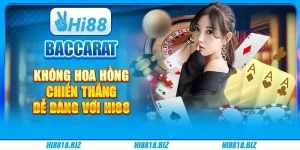 Baccarat Không Hoa Hồng – Chiến Thắng Dễ Dàng Với Hi88Baccarat Không Hoa Hồng – Chiến Thắng Dễ Dàng Với Hi88