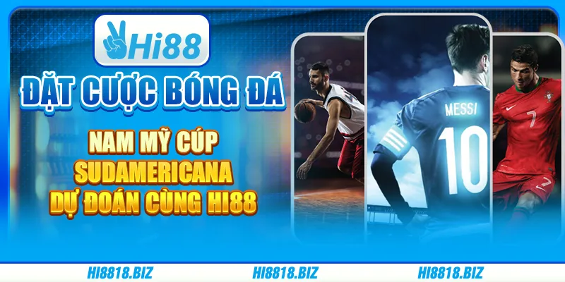 Đặt Cược Bóng Đá Nam Mỹ Cúp Sudamericana – Dự Đoán Cùng Hi88