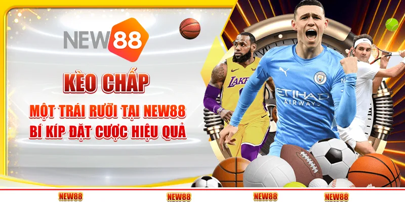 kèo chấp một trái