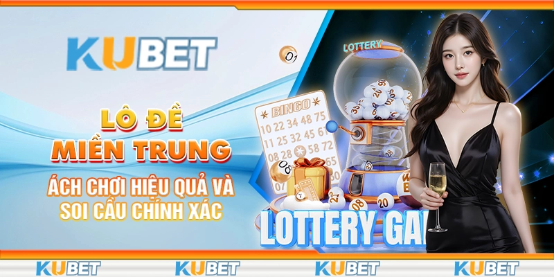 lo-de-mien-trung-cach-choi-hieu-qua-va-soi-cau-chinh-xac