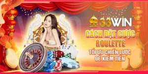 Cách Đặt Cược Roulette - Tối Ưu Chiến Lược Để Kiếm Tiền